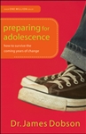 Preparing for Adolescence by James Dobson