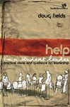 Help! I'm a Student Leader by Doug Fields