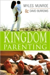 Kingdom Parenting by Myles Munroe, David Burrows